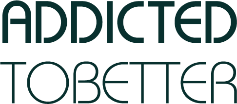 Addicted to Better